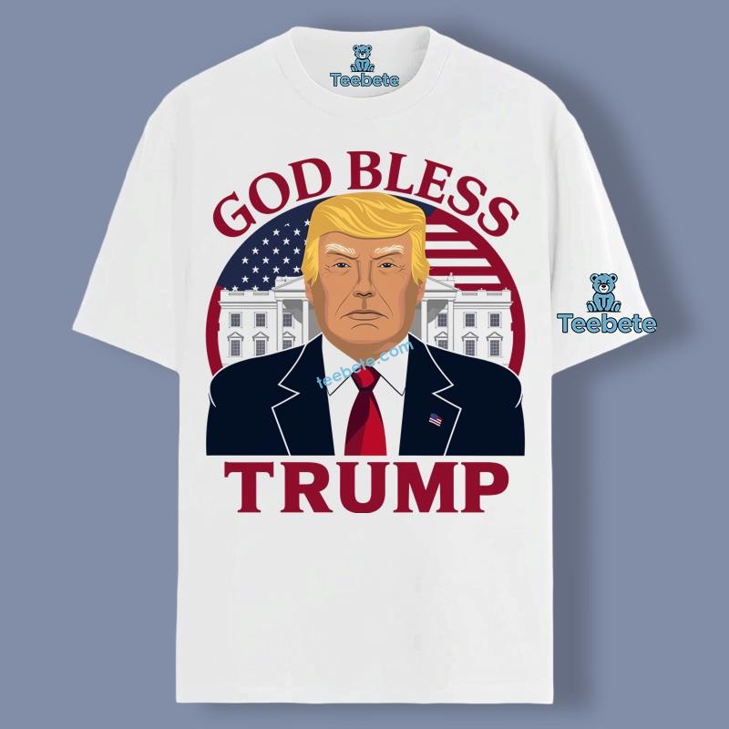 God Bless Trump Owner Of The White House Shirt