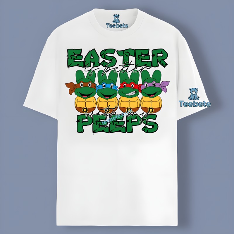 Turtle Bunny With Easter Is Better With My Peeps Graphic Shirt