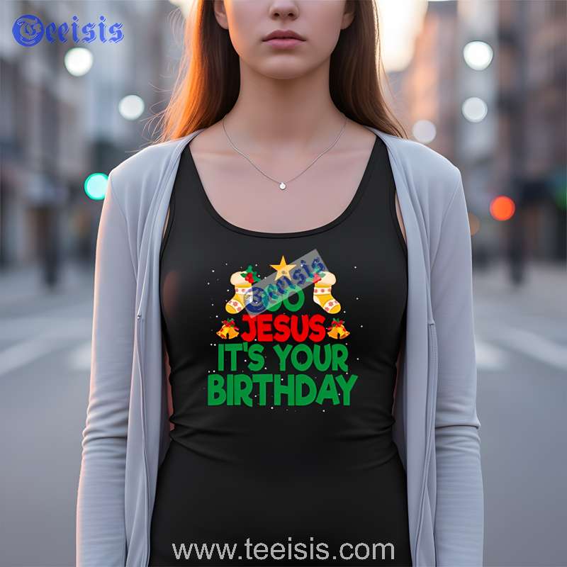 Go Jesus Its Your Birthday Christmas Crewneck Shirt For Mens image 3 Go Jesus Its Your Birthday Christmas Crewneck Shirt For Mens image 3