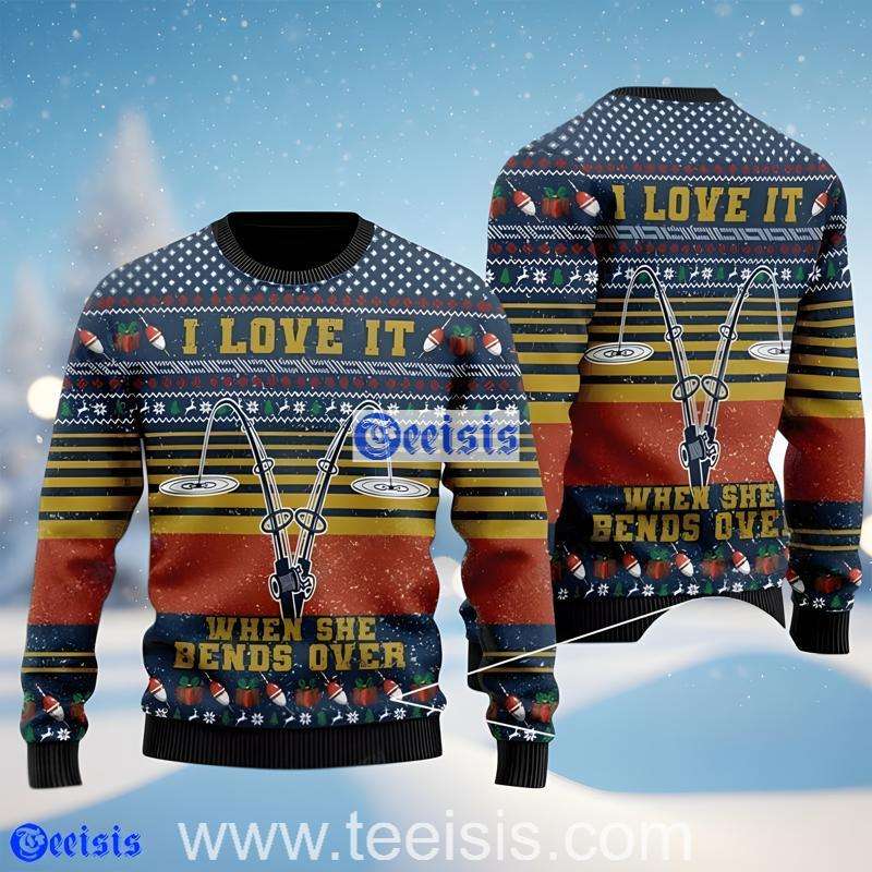 I Love It When She Bends Over Fishing Ugly Christmas Sweater  Funny Fisherman