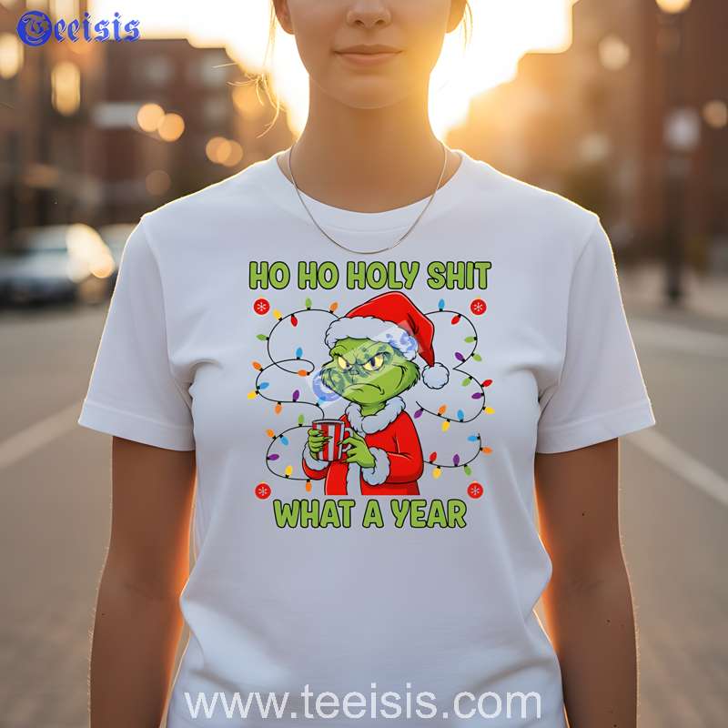 Sarcastic Grumpy Grinch Christmas Hot Cocoa Ho Ho Holy What A Year White Shirt