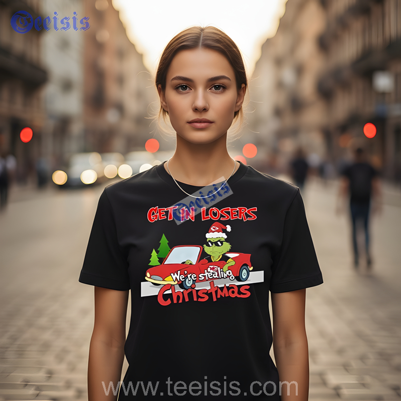 The Grinch Chiefs Get In Losers We Are Stealing Xmas Shirts Mens