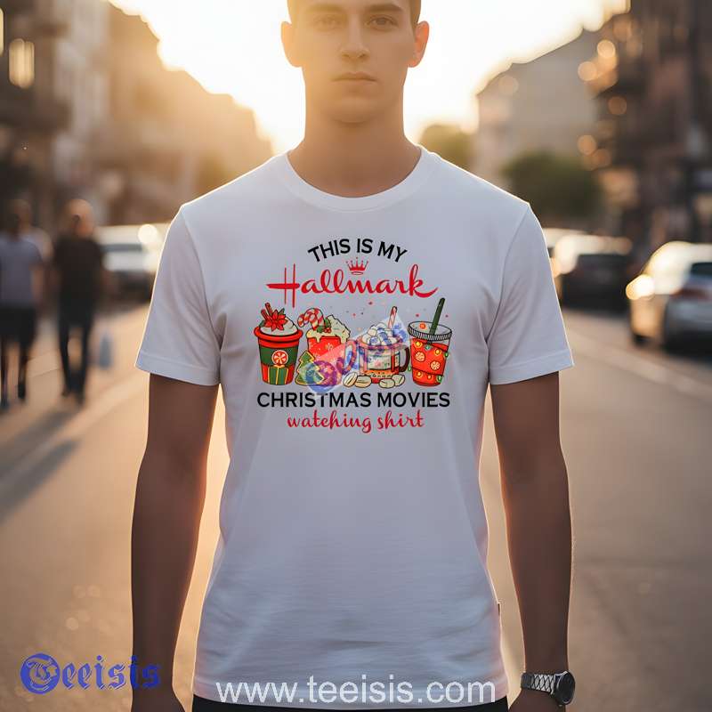This Is My Hallmark Christmas Movies Watching Shirt For Fans