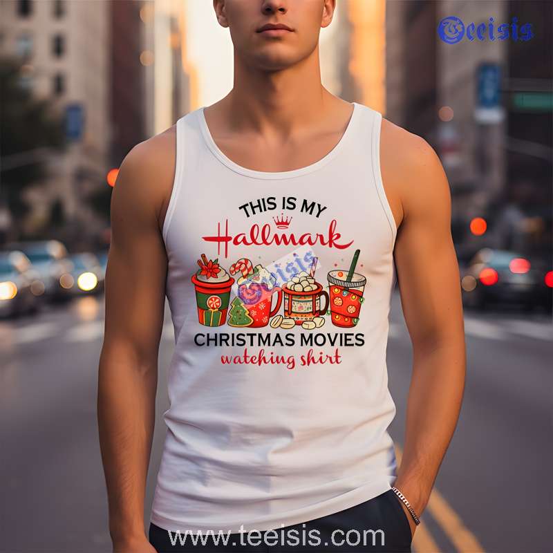 This Is My Hallmark Christmas Movies Watching Shirt For Fans image 3 This Is My Hallmark Christmas Movies Watching Shirt For Fans image 3