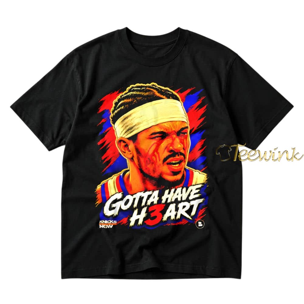 Josh Hart New York Knicks Gotta Have H3art Shirt