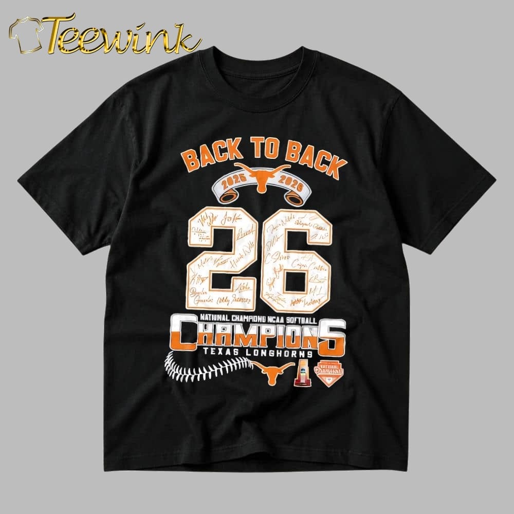 2025-26 Back to Back National Champions NCAA Softball Texas Longhorns all signatures shirt