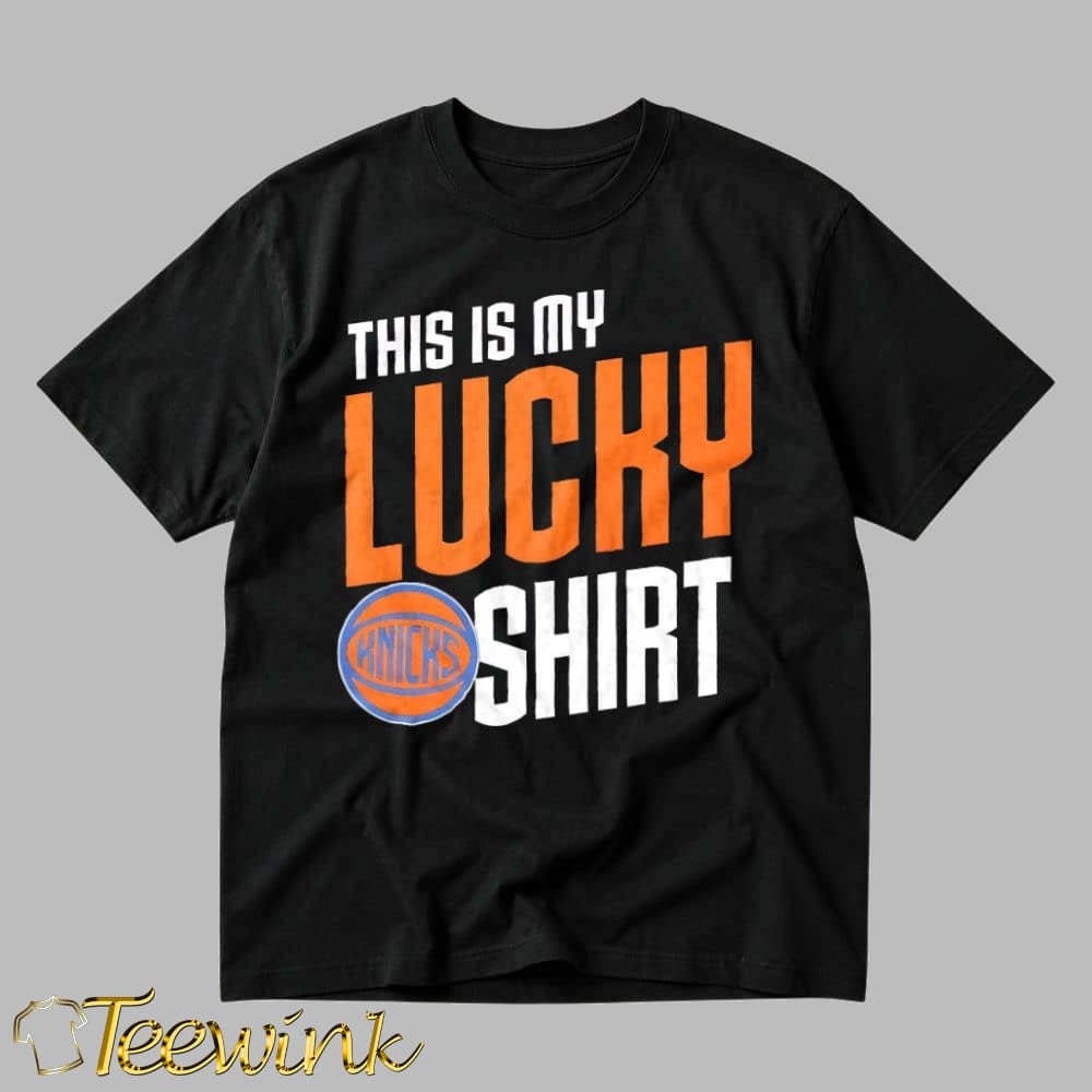 New York Knicks basketball this is my lucky shirt