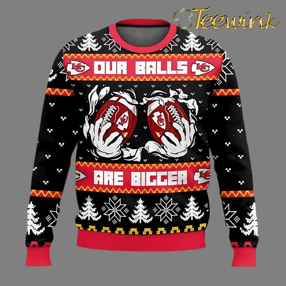 Chiefs Our Balls Are Bigger Ugly Christmas Sweater