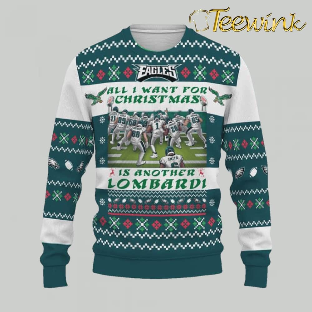 Eagles All I Want For Christmas Is Another Lombardi Ugly Sweater image 2 Eagles All I Want For Christmas Is Another Lombardi Ugly Sweater image 2