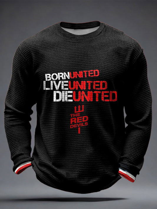 Born United Live United Die United Long Sleeve Shirt World Cup 2026 Merch Best Gifts For Him
