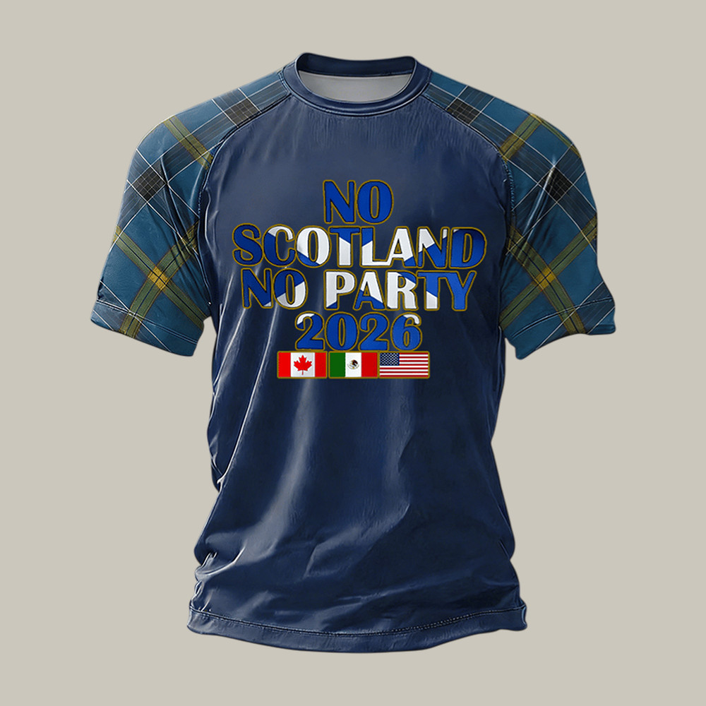 No Scotland No Party T-Shirt FIFA World Cup 2026 Clothes Soccer Lover Gift