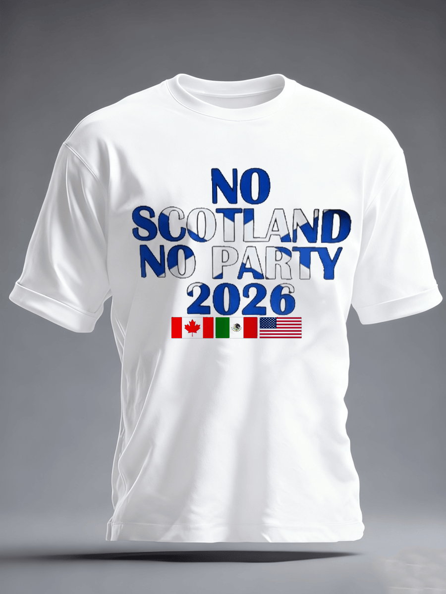Scotland World Cup 2026 Clothes No Scotland No Party Shirt World Cup Lovers Gifts