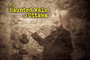Haunted Walk of Ottawa