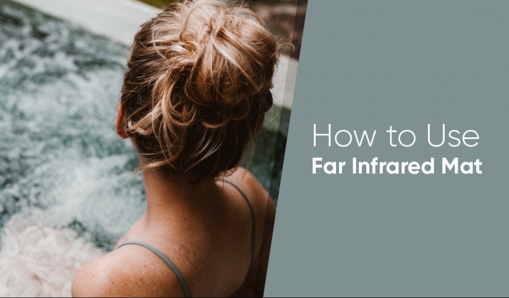 how to use far infrared mat
