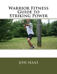 Warrior Fitness Guide to Striking Power Ebook