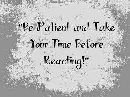Be patient saying Be patient saying