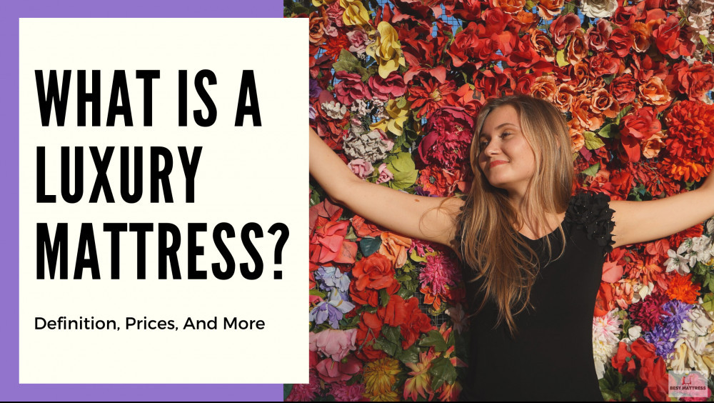 What Is A Luxury Mattress - Cover Image