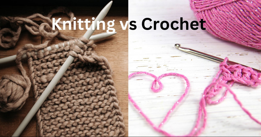 Knitting vs Crochet Which Is Better? Knitting For Profit