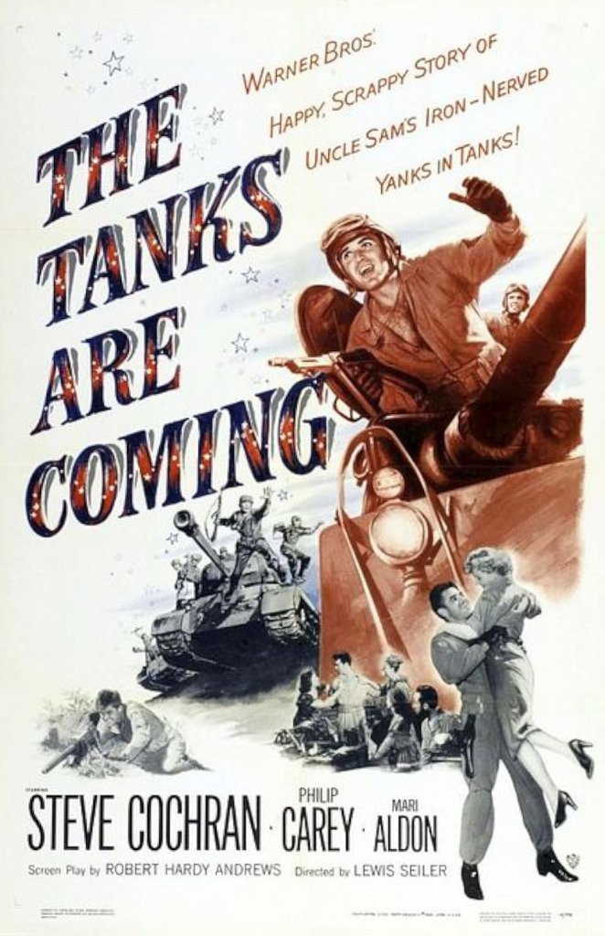 War in the Movies: The Tanks Are Coming — Hokey, Loud, and Worth Watching for the Armor