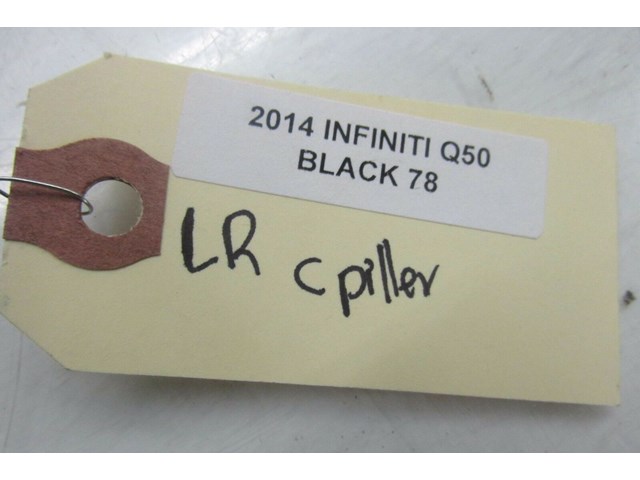 2014-2016 INFINITI Q50 OEM LEFT REAR DRIVER SIDE C PILLAR TRIM COVER 