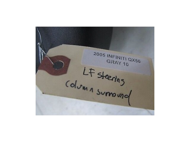 2004-2007 INFINITI QX56 OEM LEFT FRONT STEERING COLUMN SURROUND TRIM COVER 