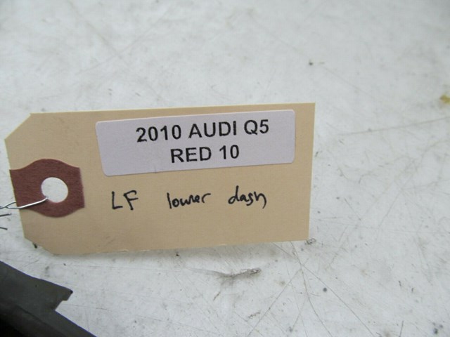 2009-2012 AUDI Q5 8R OEM LEFT FRONT LOWER DASH TRIM 8R0 868 203