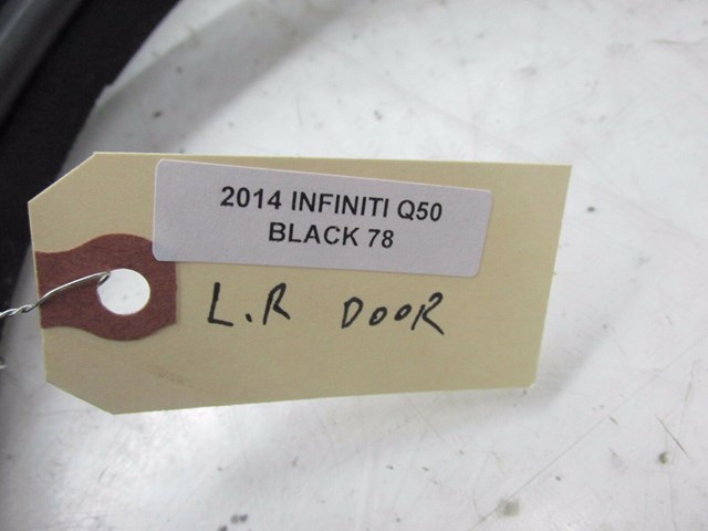 2014-2016 INFINITI Q50 OEM LEFT REAR DRIVER SIDE DOOR WEATHER STRIP SEAL