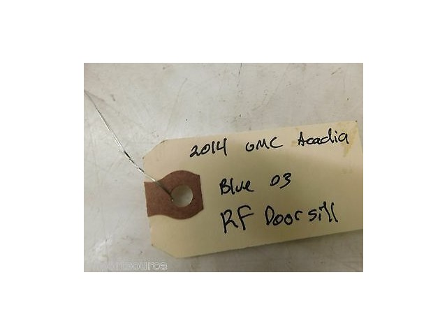 2013-2015 GMC ACADIA OEM RIGHT FRONT PASSENGER DOOR SILL SCUFF PLATE