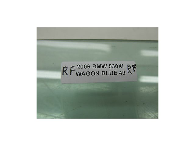 2006-2007 BMW 530XI WAGON E61 OEM RIGHT FRONT PASSENGER'S DOOR WINDOW AUTO GLASS