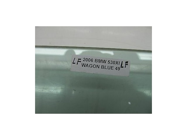 2006-2007 BMW 530XI WAGON E61 OEM LEFT FRONT DRIVER'S DOOR WINDOW AUTO GLASS