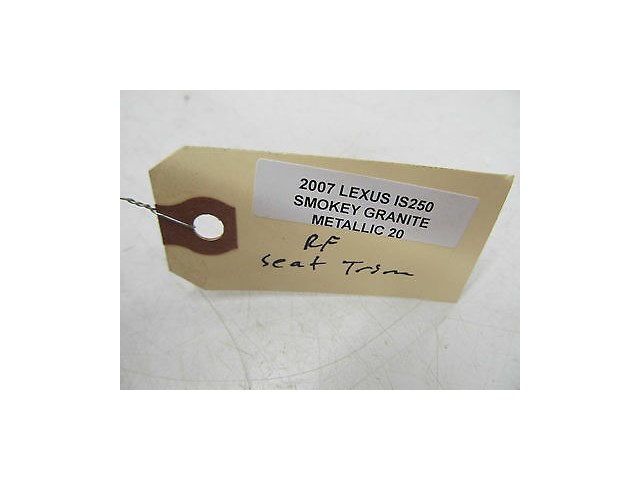 2006-2008 LEXUS IS250 XE20 OEM RIGHT FRONT PASSENGER'S LOWER SEAT TRIM MOULDING 