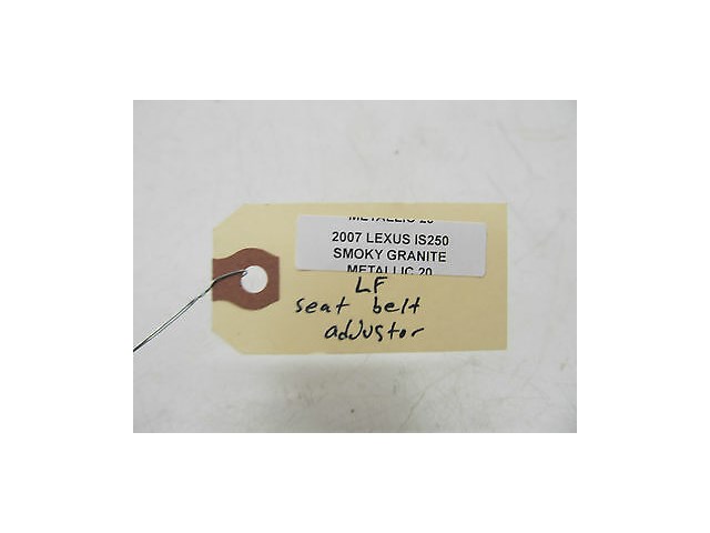 2006-2008 LEXUS IS250 XE20 OEM LEFT FRONT SEAT BELT HEIGHT ADJUSTMENT SLIDER
