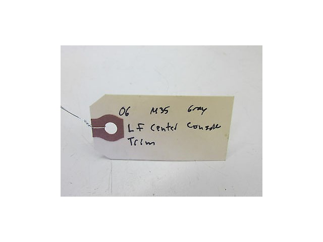 2006-2007 INFINITI M35 M45 OEM LEFT FRONT CENTER CONSOLE TRIM SILVER COLOR 