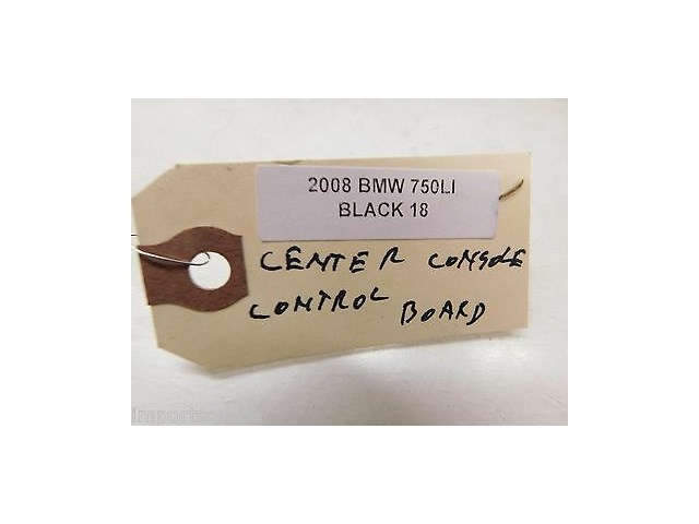 2006-2008 BMW 750LI E66 E65 OEM CENTER CONSOLE CONTROL BOARD 10854791 6989994