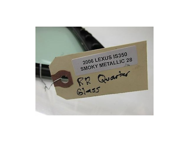 2006-2008 LEXUS IS350 IS250 XE20 OEM RIGHT REAR BACK QUARTER WINDOW AUTO GLASS