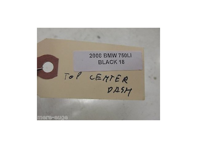 2006-2008 BMW 750LI E66 E65 OEM TOP FRONT CENTER DASH 