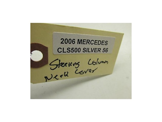 2006-2009 MERCEDES CLS500 W219 OEM STEERING COLUMN SLEEVE COVER SURROUND NECK