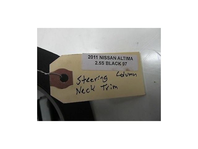 2007-2012 NISSAN ALTIMA SEDAN L32A OEM STEERING COLUMN NECK COVER TRIM BEZEL
