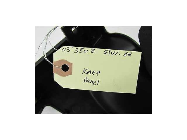 2003-2004 NISSAN 350Z COUPE OEM LEFT FRONT DASH UNDER STEERING WHEEL TRIM PANEL