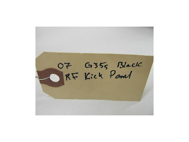 2007-2008 INFINITI G35S SEDAN OEM RIGHT FRONT KICK PANEL COVER PLASTIC 