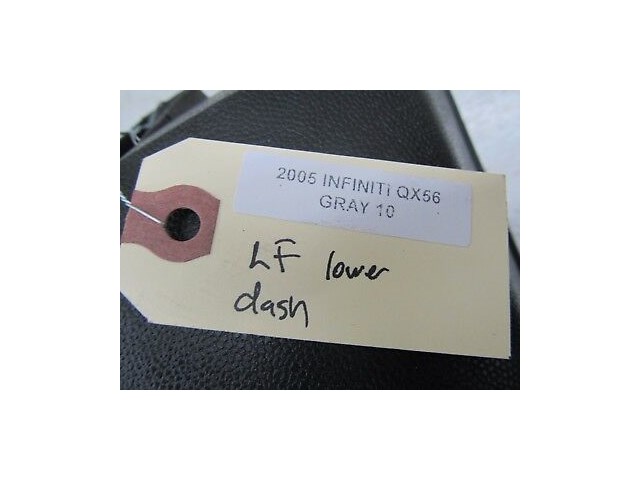 2004-2007 INFINITI QX56 OEM LEFT FRONT LOWER STEERING COLUMN KNEE KICK PANEL 