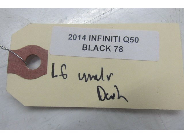 2014-2016 INFINITI Q50 OEM LEFT FRONT DRIVER SIDE LOWER KICK PANEL COVER