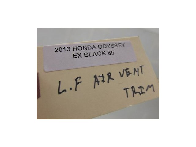 2011-2013 HONDA ODYSSEY OEM LEFT FRONT DRIVERS SIDE AIR VENT TRIM BEZEL 