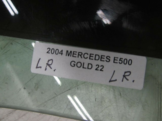  2003-2006 MERCEDES E500 W211 OEM LEFT REAR DOOR WINDOW GLASS 