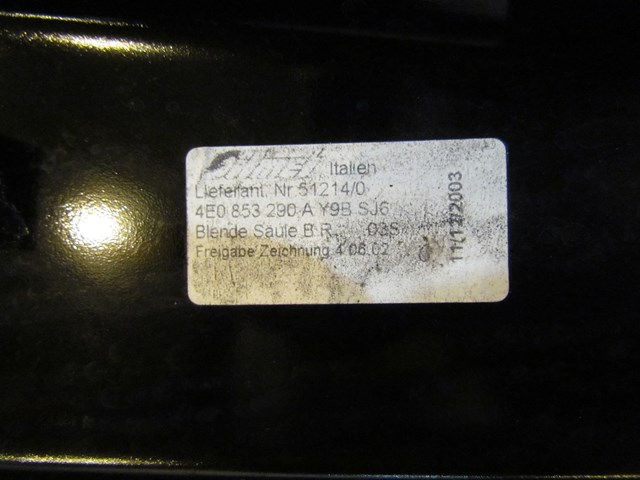 2004 Audi A8L D3 RH Passenger Exterior B Pillar Trim 4E0853290A