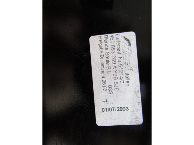 2004 Audi A8L LH B Pillar Trim 4E0853289