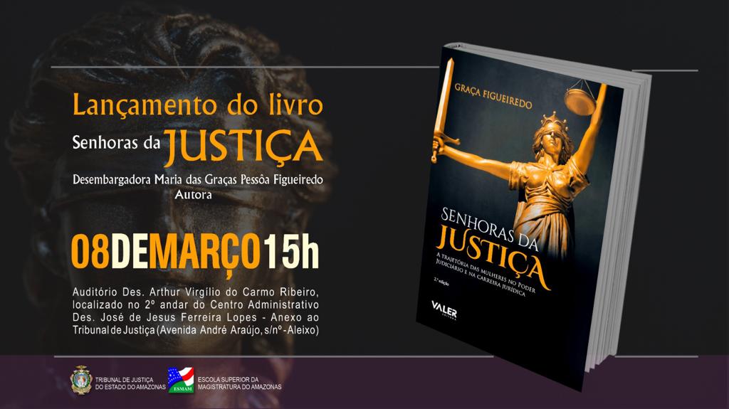 Desembargadora do TJAM lan&ccedil;a obra sobre mulheres na carreira jur&iacute;dica, no  Dia Internacional da Mulher - Portal do Marcos Santos