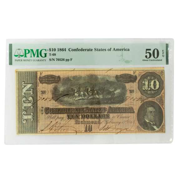 $10 Confederate Note Feb 17 1864 T-68 AU 50 EPQ