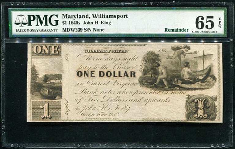 Gem Crisp 1840's $1 John H King Williamsport MD PMG 65 EPQ Tough Note!