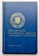 The Official Inaugural Medals Of The Presidents Of The US